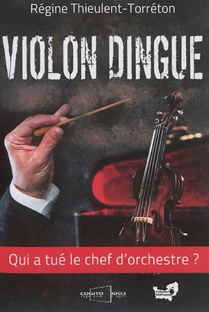 Violon dingue - Régine Thieulent-Torréton