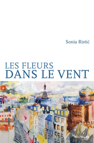 Des fleurs dans le vent - Sonia Ristic