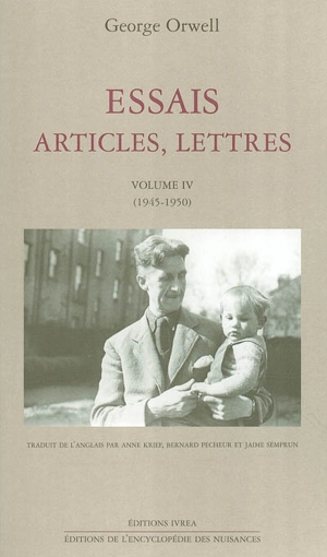 Essais, articles, lettres. Vol. 4. 1945-1950 - George Orwell