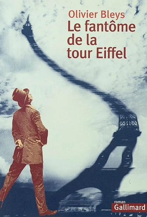 Le fantôme de la tour Eiffel - Olivier Bleys