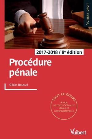 Procédure pénale : 2017-2018 - Gildas Roussel