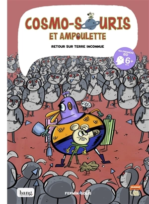 Cosmo-souris et Ampoulette. Vol. 5. Retour sur terre inconnue - Fermin Solis