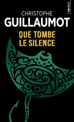 Que tombe le silence - Christophe Guillaumot
