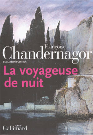 La voyageuse de nuit - Françoise Chandernagor