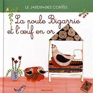 La poule Bigarrie et l'oeuf en or - Elena Balzamo