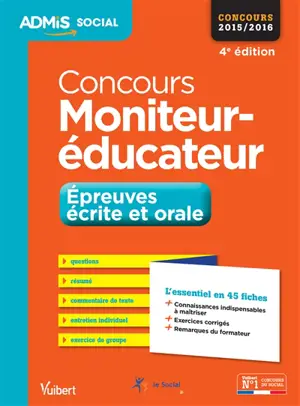 Concours moniteur-éducateur 2015-2016 : épreuves écrite et orale : l'essentiel en 45 fiches - Claude Charroin