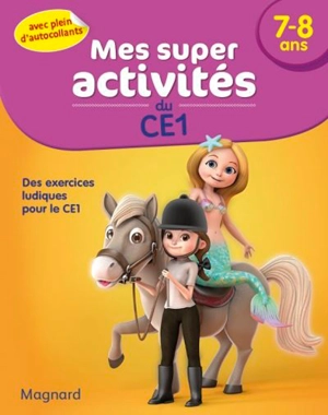 Mes super activités du CE1, 7-8 ans : des exercices ludiques pour le CE1 - Caroline Thierry