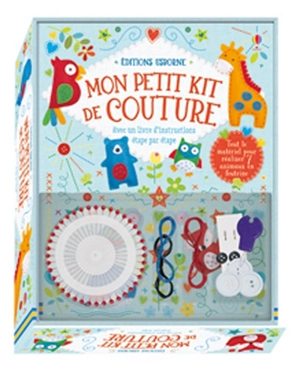 Mon petit kit de couture : avec un livre d'instructions étape par étape : tout le matériel pour réaliser 7 animaux en feutrine - Abigail Wheatley