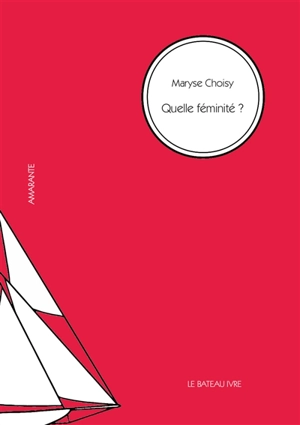 Quelle féminité ? - Maryse Choisy