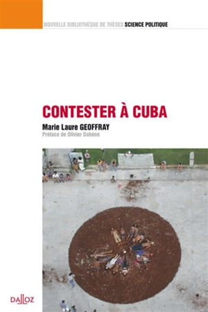 Contester à Cuba - Marie-Laure Geoffray