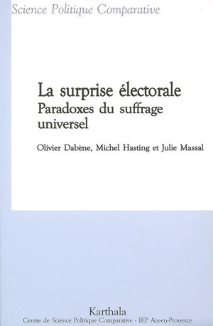 La surprise électorale : paradoxes du suffrage universel : Colombie, Equateur, France, Maroc, Suède, Turquie...