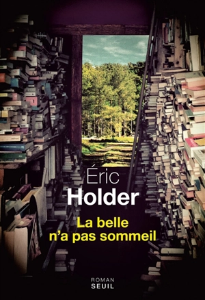 La belle n'a pas sommeil - Eric Holder