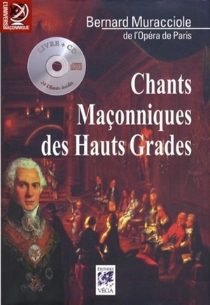 Chants maçonniques des hauts grades - Bernard Muracciole