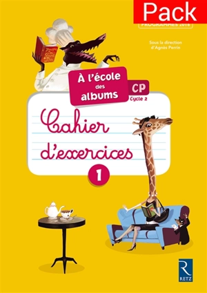 A l'école des albums, CP, cycle 2 : cahier d'exercices 1, série jaune : pack - Sophie Warnet