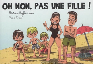 Oh non, pas une fille ! - Béatrice Ruffié Lacas