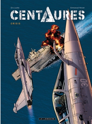 Centaures. Vol. 1. Crisis - Eric Loutte