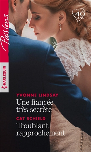 Une fiancée très secrète. Troublant rapprochement - Yvonne Lindsay