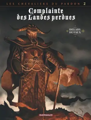 Complainte des landes perdues. Les chevaliers du Pardon. Vol. 2. Le Guinea lord - Jean Dufaux