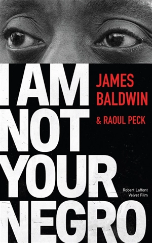 I am not your Negro - James Baldwin