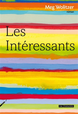 Les intéressants - Meg Wolitzer