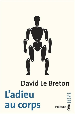 L'adieu au corps - David Le Breton