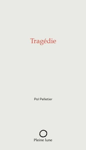 Tragédie - Pol Pelletier