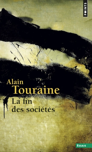 La fin des sociétés - Alain Touraine