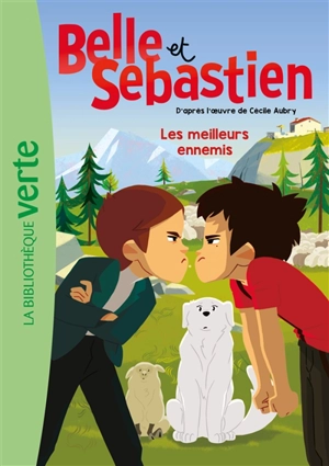 Belle et Sébastien. Vol. 3. Les meilleurs ennemis - Christine Féret-Fleury