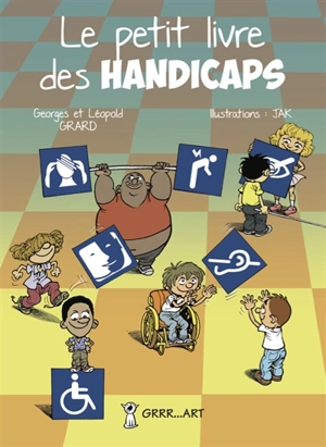 Le petit livre des handicaps - Georges Grard