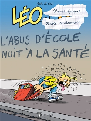 Léo et Lu. Vol. 9. Léo : piques épiques... école et drames !. Lu : cours et cour... Et ras les blâmes ! - Georges Grard