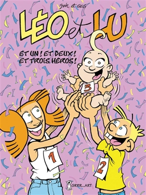 Léo et Lu. Vol. 8. Et 1 ! Et 2 ! Et 3 héros ! - Georges Grard