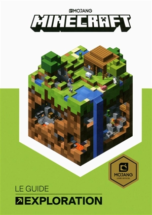 Minecraft, le guide exploration - Stephanie Milton