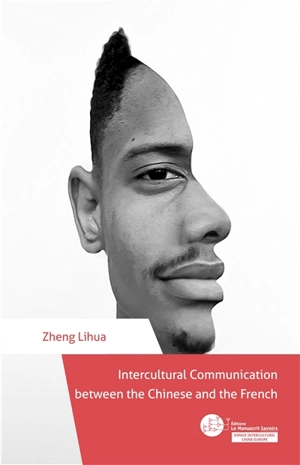 Intercultural communication between the Chinese and the French - Lihua Zheng