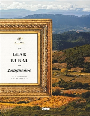 Domaines Paul Mas : le luxe rural en Languedoc - Jean-Claude Mas