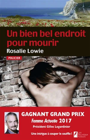 Un bien bel endroit pour mourir : roman policier - Rosalie Lowie