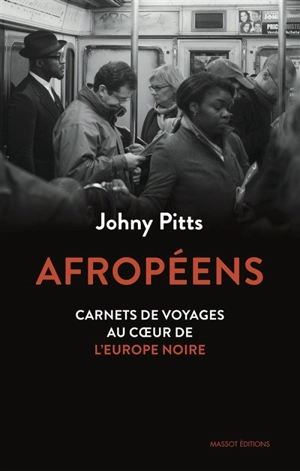 Afropéens : carnets de voyage au coeur de l'Europe noire - Johny Pitts
