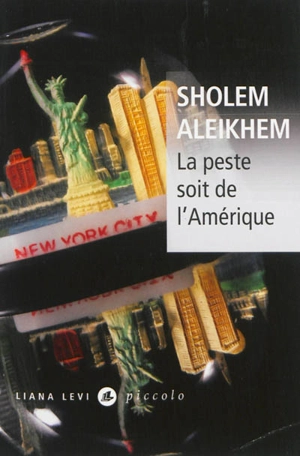 La peste soit de l'Amérique - Cholem Aleichem