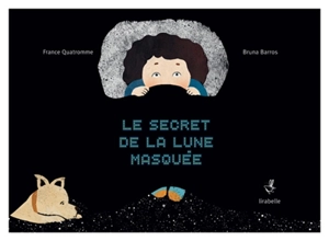 Le secret de la lune masquée - France Quatromme