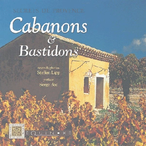 Secrets de Provence : cabanons et bastidons - Steffen Lipp