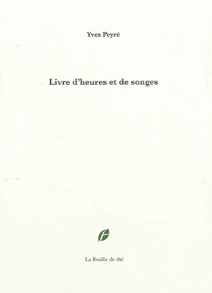 Livre d'heures et de songes - Yves Peyré