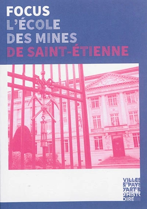 L'Ecole des mines de Saint-Etienne : 200 ans d'histoire - Hervé Jacquemin