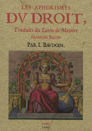 Les aphorismes du droit - Francis Bacon