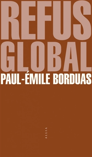 Refus global. Commentaires sur des mots courants - Paul-Emile Borduas