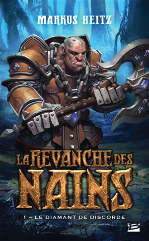 La revanche des nains. Vol. 1. Le diamant de discorde - Markus Heitz