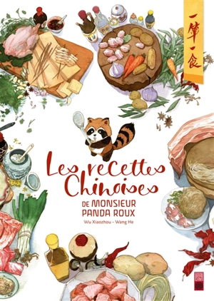 Les recettes chinoises de monsieur panda roux - Xiaozhou Wu