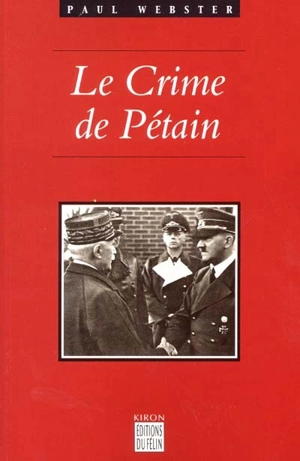 Le crime de Pétain - Paul Webster