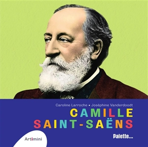 Camille Saint-Saëns - Caroline Larroche