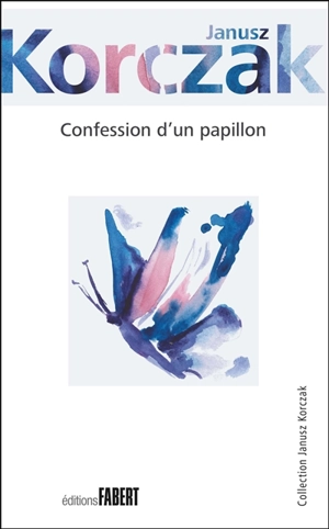 Confession d'un papillon - Janusz Korczak