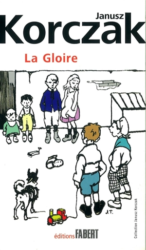 La gloire - Janusz Korczak