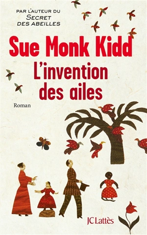 L'invention des ailes - Sue Monk Kidd